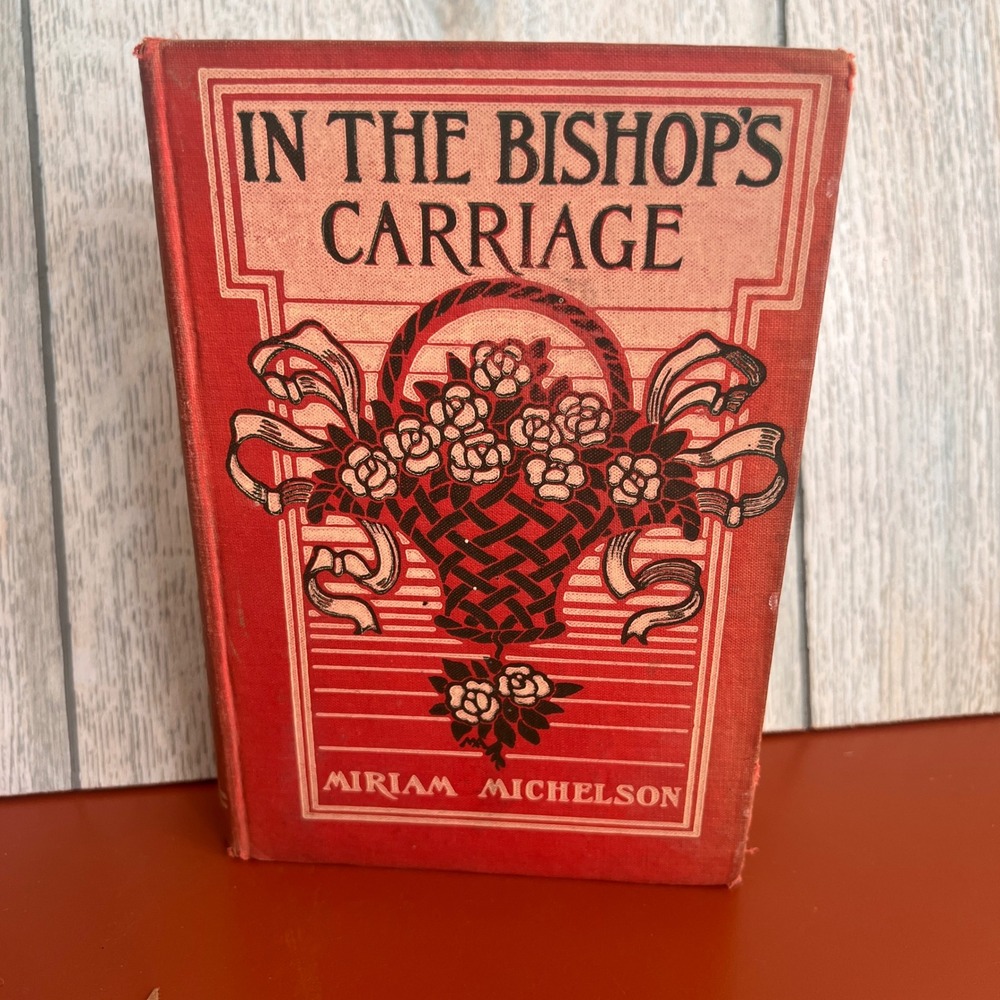 In the Bishop's Carriage Miriam Michelson 1904 Grosset Dunlap Antique Red Book